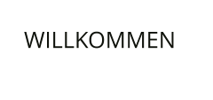 WILLKOMMEN